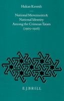 National movements and national identity among the Crimean Tatars, 1905-1916 /