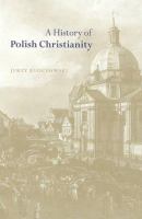 A history of Polish Christianity /