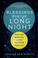 Blessings for the long night poems and meditations to help you through depression.