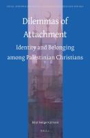 Dilemmas of attachment identity and belonging among Palestinian Christians /