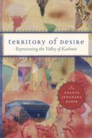Territory of desire : representing the Valley of Kashmir /