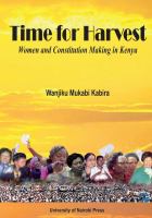 Time for harvest : women and constitution making in Kenya /