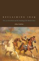 Reclaiming Iraq the 1920 revolution and the founding of the modern state /