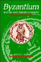 Byzantium and the early Islamic conquests /