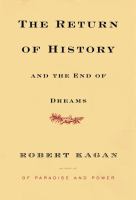 The return of history and the end of dreams /