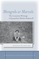 Mongrels or marvels : the Levantine writings of Jacqueline Shohet Kahanoff /