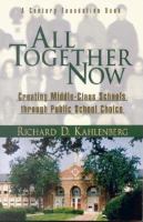 All together now creating middle-class schools through public school choice /