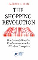 The shopping revolution how successful retailers win customers in an era of endless disruption /