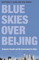 Blue skies over Beijing : economic growth and the environment in China /