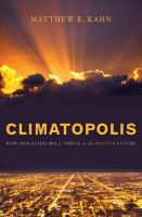 Climatopolis : how our cities will thrive in the hotter future /