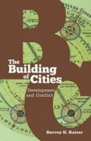 The Building of Cities : Development and Conflict /