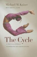 The cycle a practical approach to managing arts organizations /