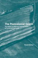 The Postcolonial Orient : The Politics of Difference and the Project of Provincialising Europe.