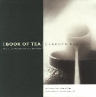 The Book of Tea : Beauty, Simplicity and the Zen Aesthetic.