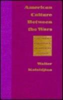 American culture between the wars : revisionary modernism & postmodern critique /