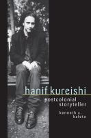 Hanif Kureishi : postcolonial storyteller /