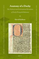 Anatomy of a duchy the political and ecclesiastical structures of early Přemyslid Bohemia /