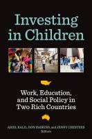 Investing in Children : Work, Education, and Social Policy in Two Rich Countries.