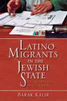 Latino migrants in the Jewish state : undocumented lives in Israel /