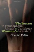 Violence in Francophone African & Caribbean women's literature