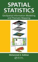 Spatial Statistics : GeoSpatial Information Modeling and Thematic Mapping.