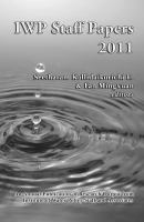 IWP staff papers 2011 : an annual publication of research output from Institute of Water policy staff and associates /
