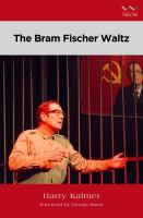 Bram Fischer Waltz, the : a play /