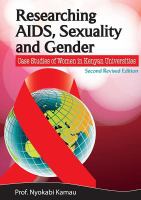 Researching AIDS, sexuality, and gender case studies of women in Kenyan universities /