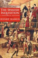 The Spanish Inquisition : A Historical Revision /