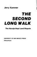 The second long walk : the Navajo-Hopi land dispute /