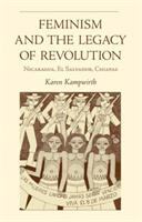 Feminism and the legacy of revolution : Nicaragua, El Salvador, Chiapas /