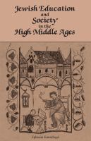Jewish Education and Society in the High Middle Ages.