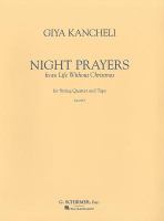 Night prayers : from Life without Christmas : for string quartet and tape /