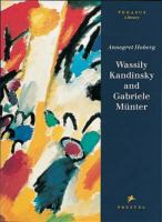 Wassily Kandinsky and Gabriele Münter : letters and reminiscences, 1902-1914 /