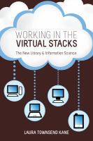 Working in the virtual stacks the new library & information science /