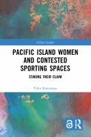 Pacific Island women and contested sporting spaces staking their claim /