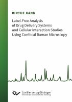 Label-Free Analysis of Drug Delivery Systems and Cellular Interaction Studies Using Confocal Raman Microscopy.