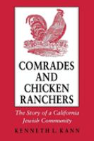 Comrades and chicken ranchers : the story of a California Jewish community /