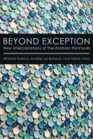 Beyond exception : new interpretations of the Arabian Peninsula /