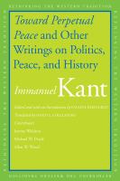 Toward perpetual peace and other writings on politics, peace, and history