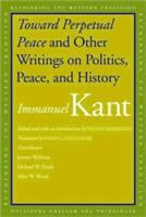 Toward perpetual peace and other writings on politics, peace, and history /