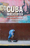 Cuba in revolution a history since the fifties /