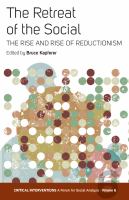 The Retreat of the Social : The Rise and Rise of Reductionism.