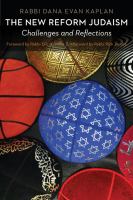 The New Reform Judaism : Challenges and Reflections.