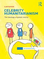 Celebrity Humanitarianism : The Ideology of Global Charity.