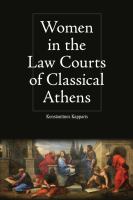 Women in the law courts of classical Athens /