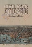 Civil War Chicago : Eyewitness to History.