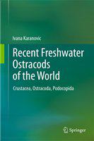 Recent Freshwater Ostracods of the World Crustacea, Ostracoda, Podocopida /