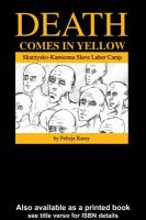 Death Comes in Yellow : Skarzysko-Kamienna Slave Labor Camp.