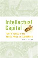 Intellectual capital : forty years of the Nobel Prize in economics /